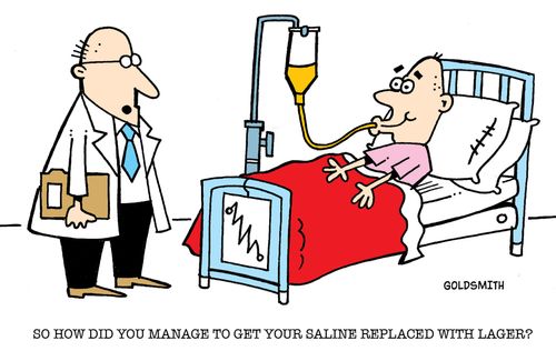 'So how did you manage to get your saline replaced with lager?'