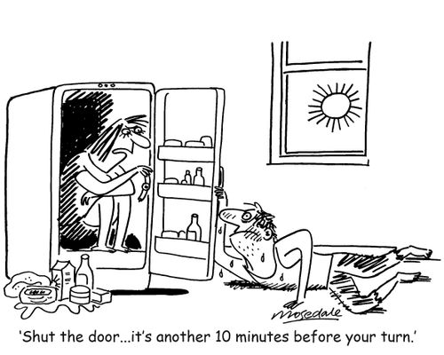 'Shut the door... it's another 10 minutes before your turn.'