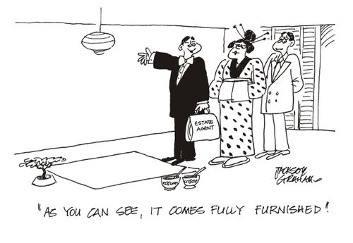 "As you can see, it comes fully furnished!"