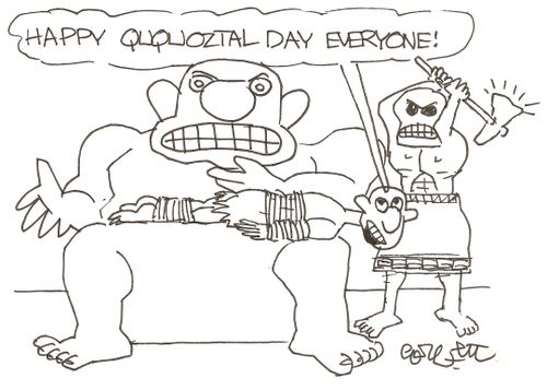 Happy Ququoztzl Day everyone!