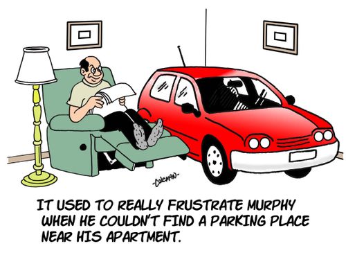 It used to really frustrate Murphy when he couldn't find a parking place near his apartment.