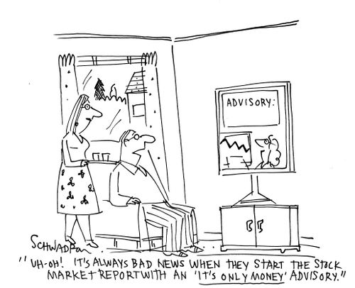 'Uh-oh! It's always bad news when they start the stock market report with an 'it's only money' advisory.'