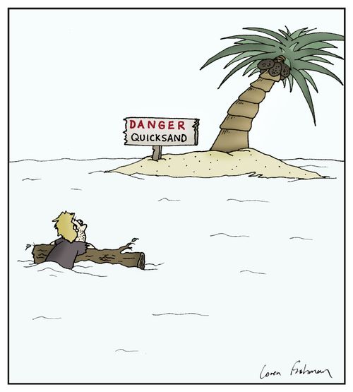Danger: Quicksand