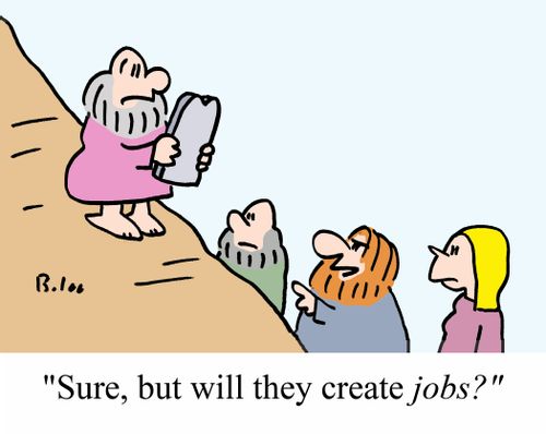 'Sure, but will they create JOBS?'