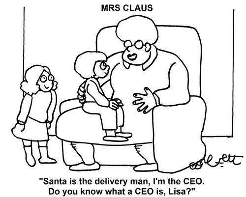 'Santa is the delivery man, I'm the CEO.  Do you know what a CEO is, Lisa?'