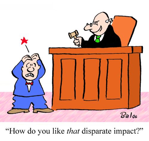 'How do you like THAT disparate impact?'