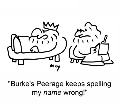 'Burke's Peerage keeps spelling my name wrong!'