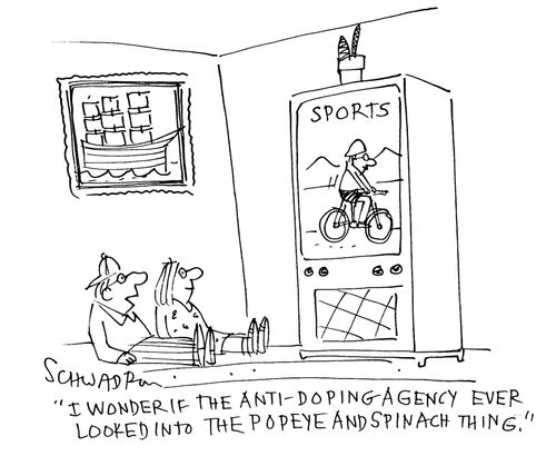 'I wonder if the anti-doping agency ever looking into the Popeye and Spinach thing.'