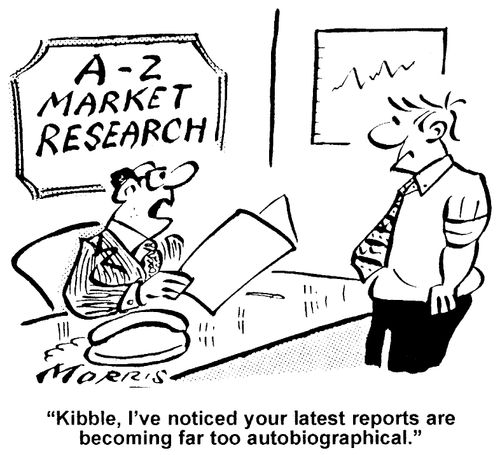 Kibble, I've noticed your latest reports are becoming far too autobiographical.