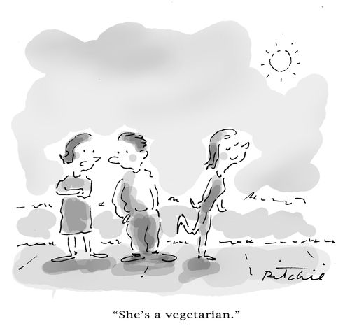 'She's a vegetarian.'