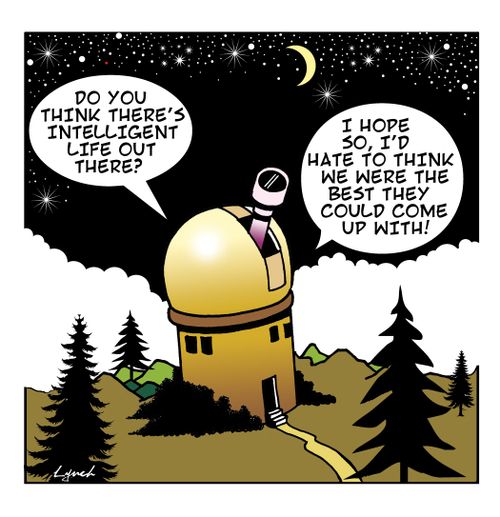 Do you think there's intelligent life out there?