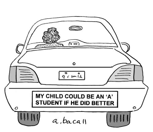 bumper sticker My child could be an 'A' student if he did better.