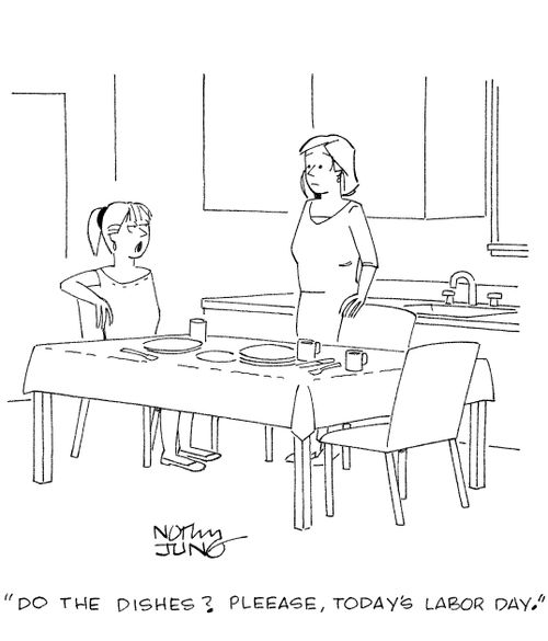'Do the dishes? Pleease, today's Labor Day.'