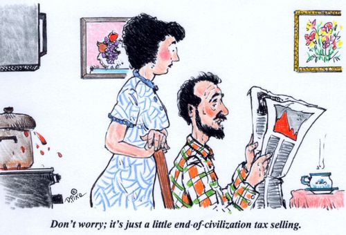 'Don't worry; it's just a little end-of-civilization tax selling.'