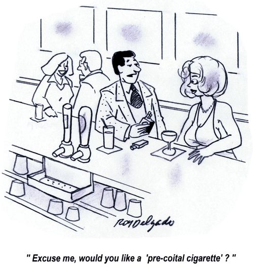 'Excuse me, would you like a 'pre-coital cigarette'?'