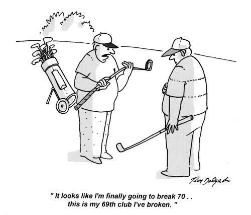 'It looks like I'm finally going to break 70.. this is my 69th club I've broken.'