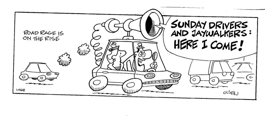 'Sunday drivers and Jaywalkers - here I come!'