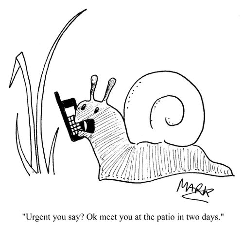 "Urgent, you say? OK, meet you at the patio in two days."