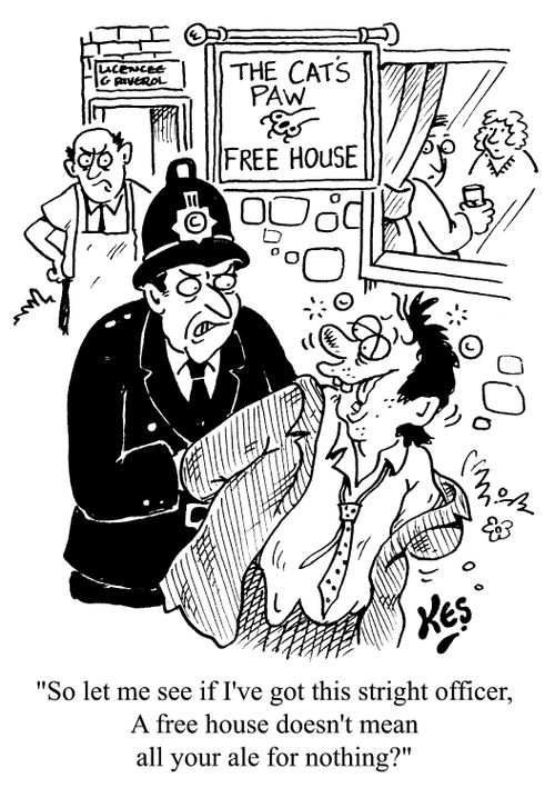 The cat's paw - "...A free house doesn't mean all your ale for nothing?"