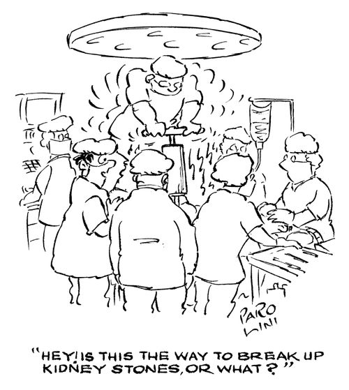 'Hey! Is this the way to break up kidney stones, or what?'