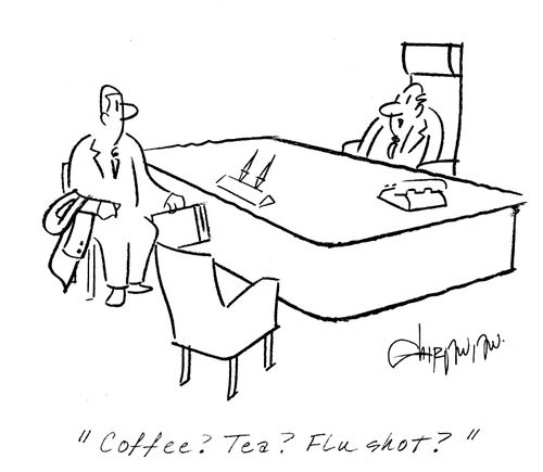 'Coffee? Tea? Flu shot?'