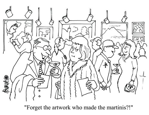 'Forget the artwork who made the martinis?!'