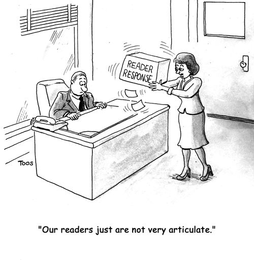 'Our readers just are not very articulate.'