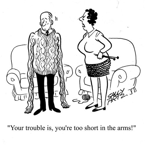 'Your trouble is, you're too short in the arms!'