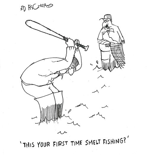 'This your first time smelt fishing?'