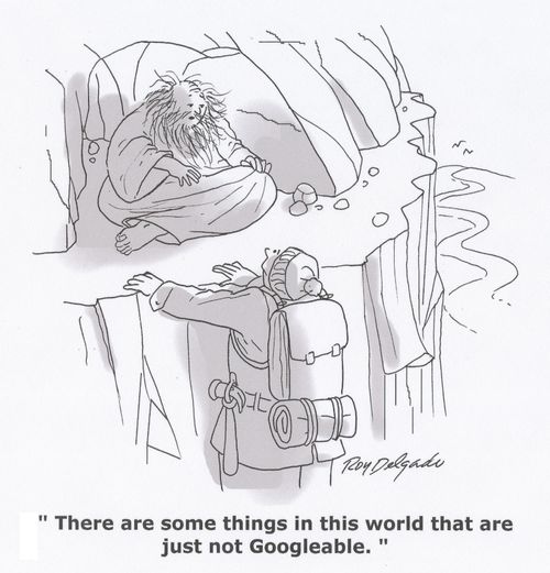 'There are some things in this world that are just not Googleable.'