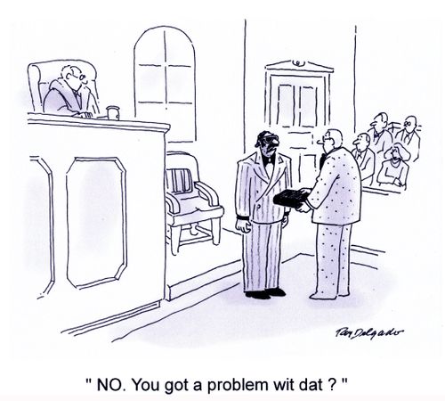 'No. You got a problem wit dat?'