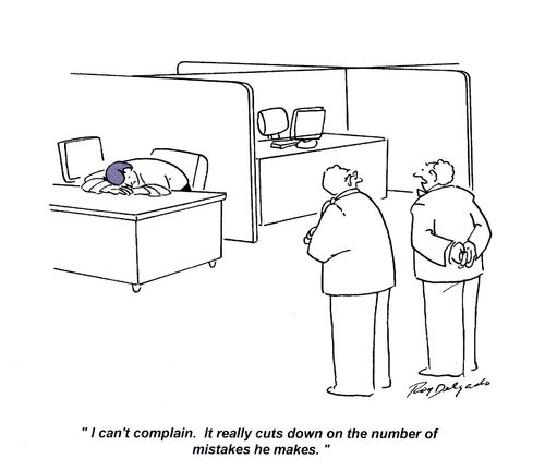 'I can't complain. It really cuts down on the number of mistakes he makes.'