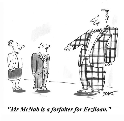 'Mr McNab is a forfaiter for Eeziloan.'