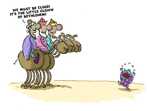 'We must be close! It's the little clown of Bethlehem.'