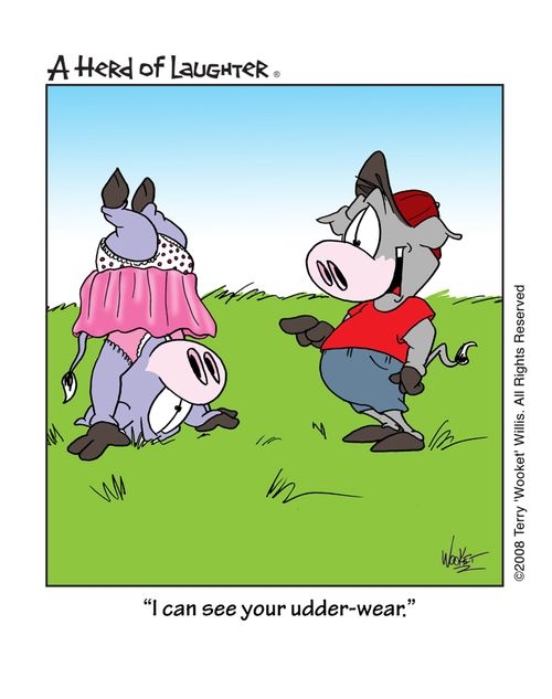 'I can see your udder-wear.'