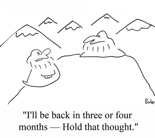 'I'll be back in three or four months - Hold that thought.'