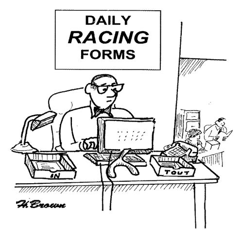 Daily Racing Forms: In and Tout trays.