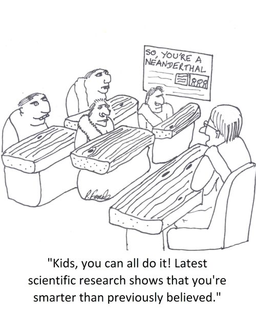 'Kids, you can all do it! Latest scientific research shows that you're smarter than previously believed.'