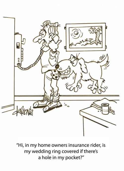 'hi, in my home owners insurance rider, is my wedding ring covered if there's a hole in my pocket?'