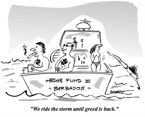 'We ride the storm until greed is back.'