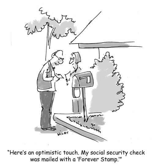 'Here's an optimistic touch. My social security check was mailed with a ‘Forever Stamp.''