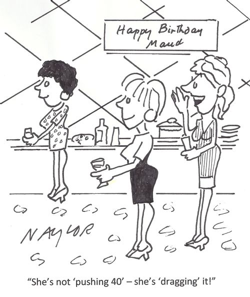 'She's not 'pushing 40' - she's 'dragging' it!'