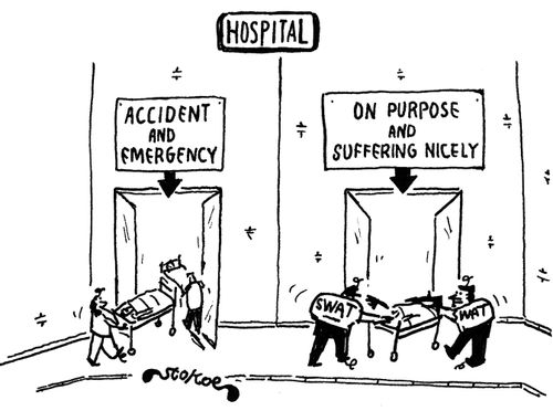 Hospital: Accident and Emergency and On Purpose and Suffering Nicely.