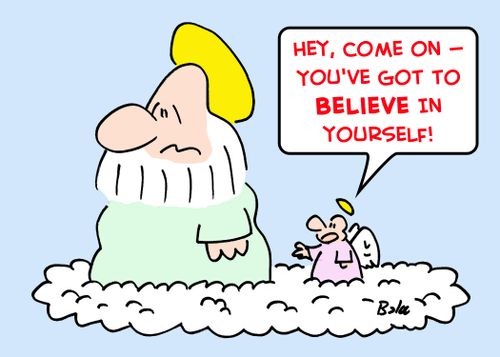 'Hey, come on -- You've got to believe in yourself!'