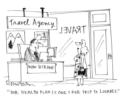 'Our health plan is one free trip to Lourdes.'