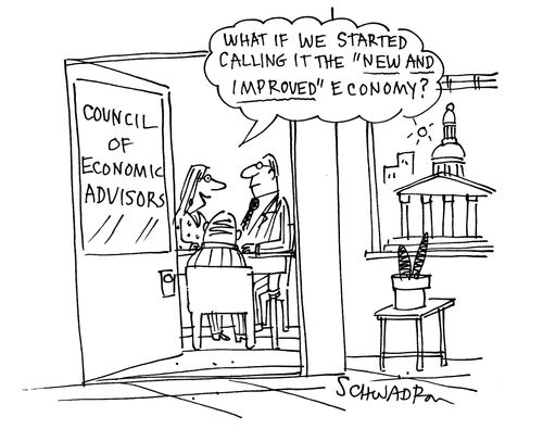 'What if we started calling it the 'new and improved economy'?
