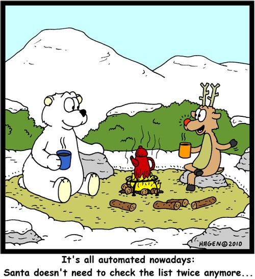 'It's all automated nowadays: Santa doesn't need to check the list twice anymore...'
