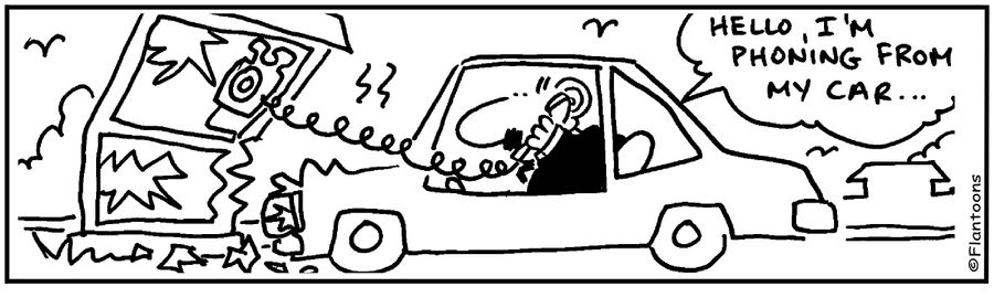 Hello, I'm phoning from my car...