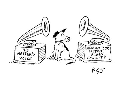 His master's voice gramophone with a 'listen again' facility.