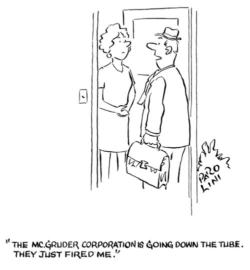 'The McGruder corporation is going down the tube. They just fired me.'